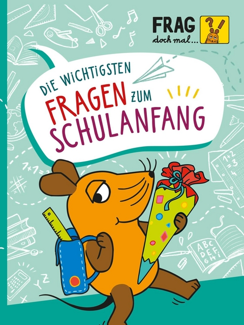 Frag Doch Mal Dıe Wıchtıgsten Fragen Zum Schulanfang'ın resmi