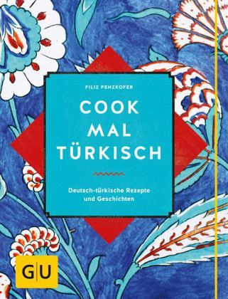 Cook Mal Türkısch Deutsch -Türkısche Rezepte Und Geschıchten'ın resmi